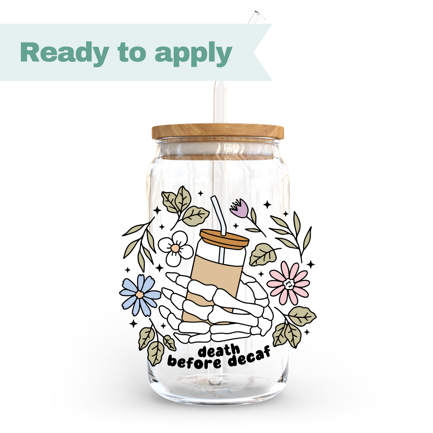 Death before Decaf - 16oz UVDTF cup wrap #0103