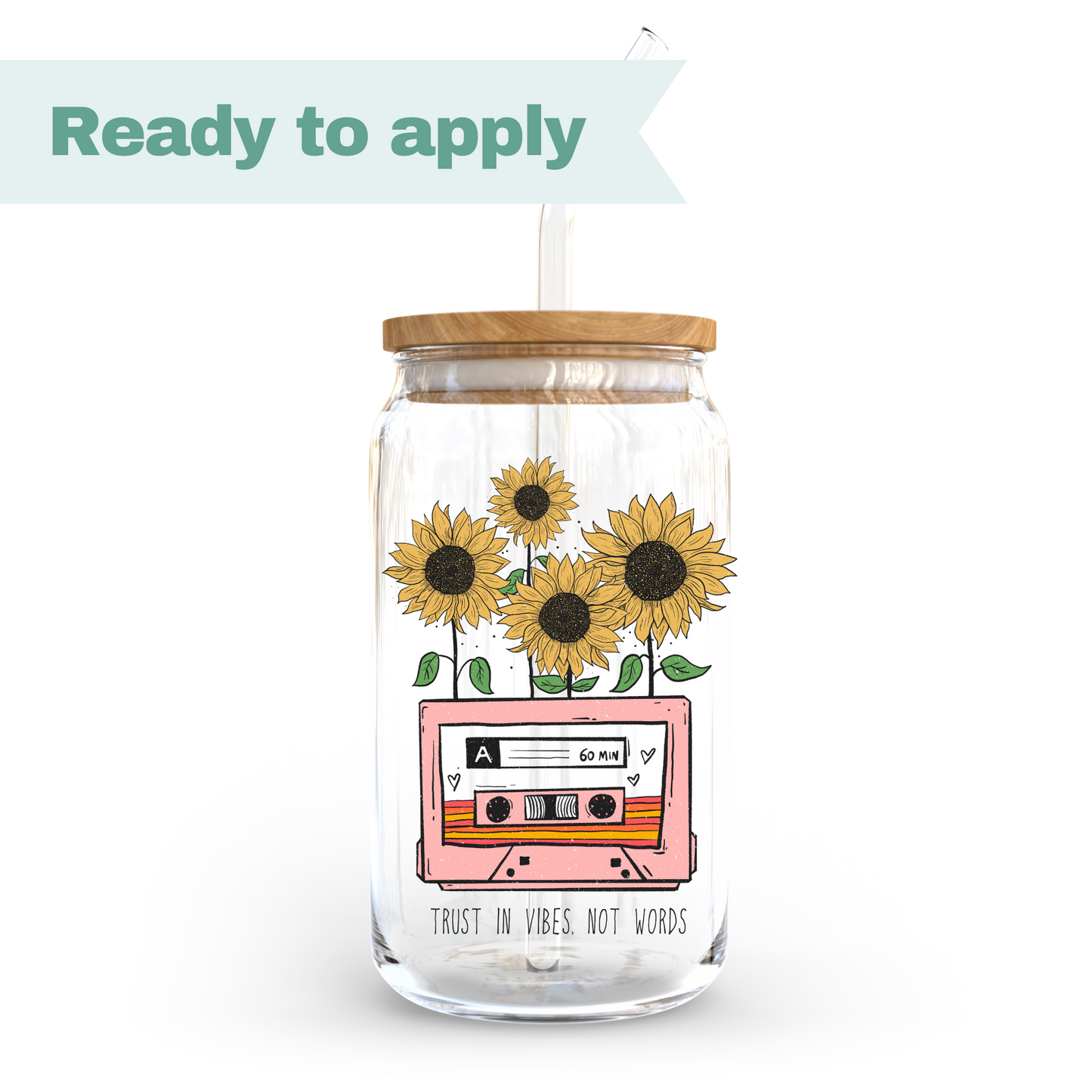 Trust In Vibes Not Words Flower - 16oz UVDTF cup wrap #0186