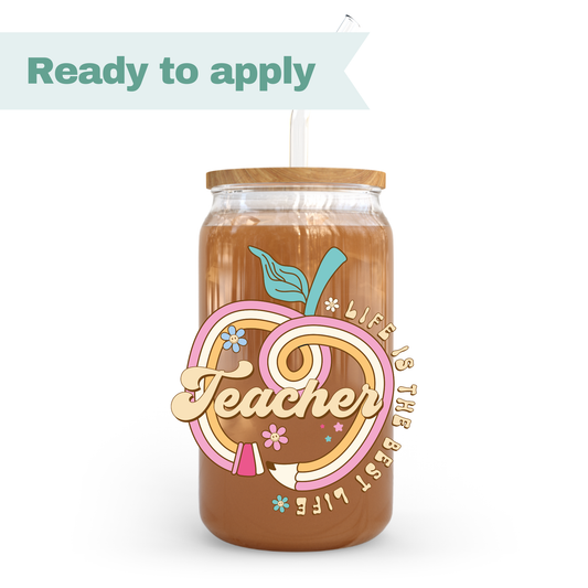 Teacher Life is the Best Life - 16oz UVDTF cup wrap #0312