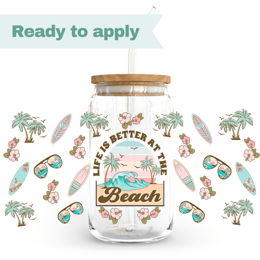 Life is better at the beach - 16oz UVDTF cup wrap #0032
