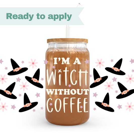 Witch Without Coffee - 16oz UVDTF cup wrap #0226
