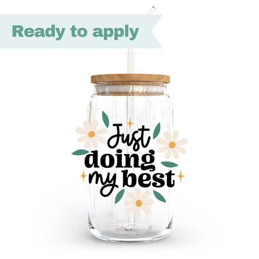 Just doing my best - 16oz UVDTF cup wrap #0049