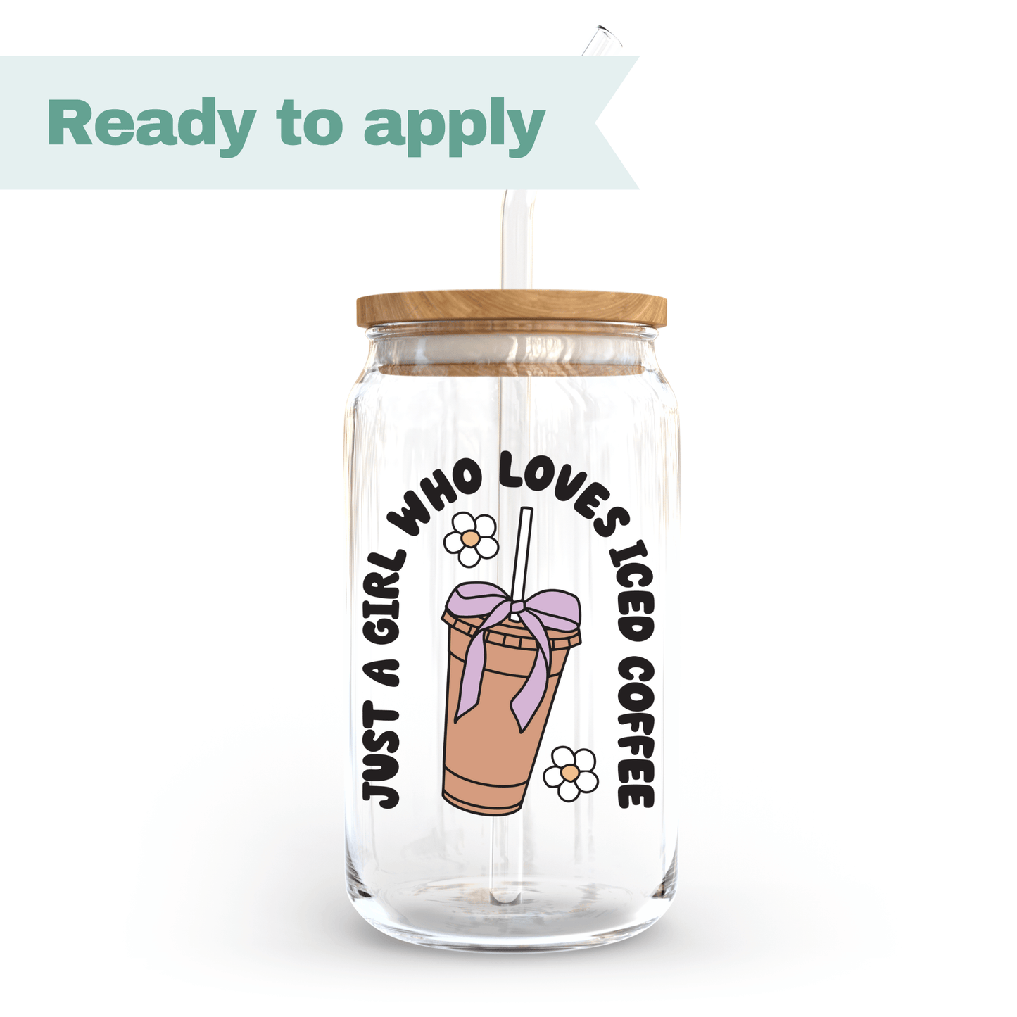 Just a girl who loves iced coffee - 16oz UVDTF cup wrap #0092