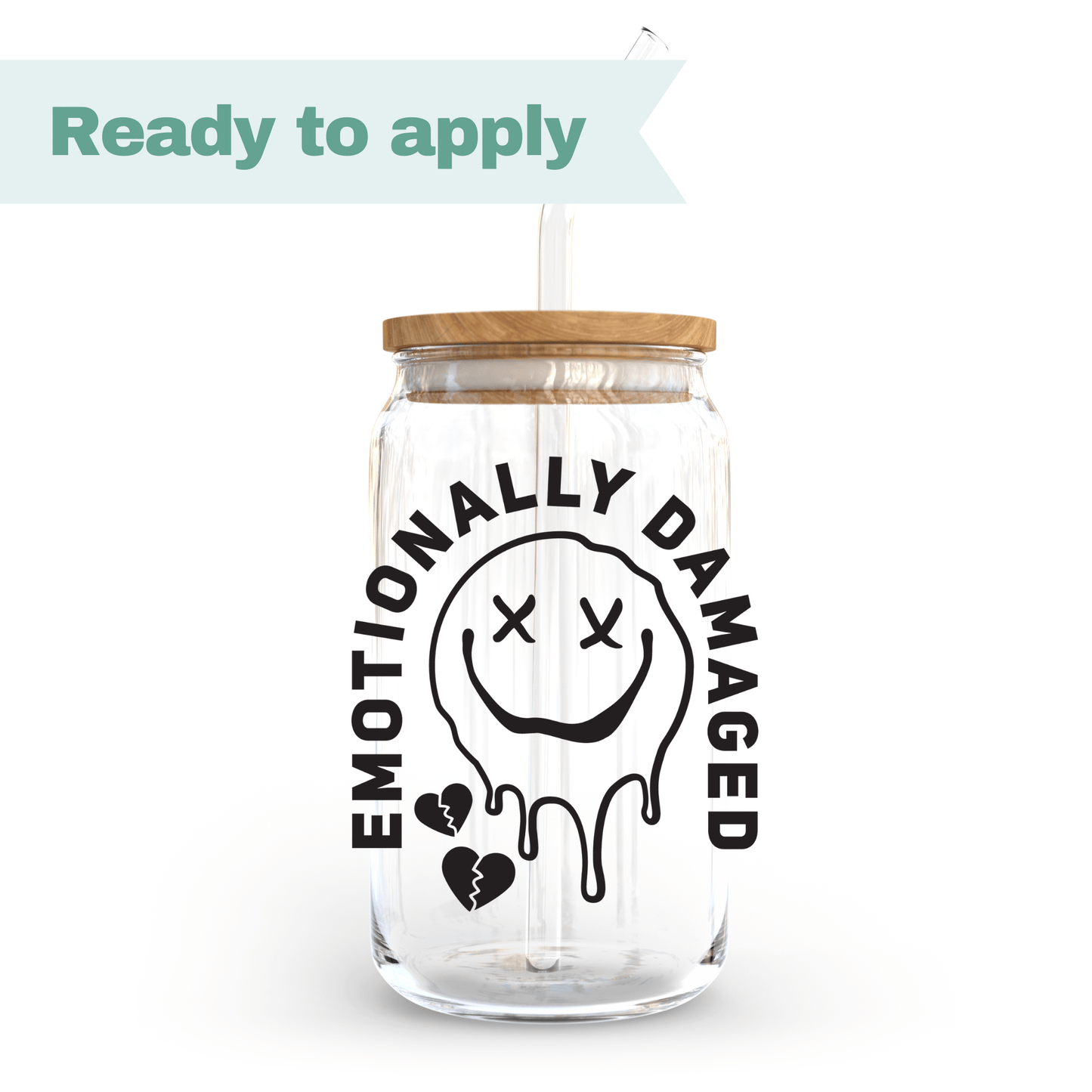 Emotionally Damaged - 16oz UVDTF cup wrap #0091