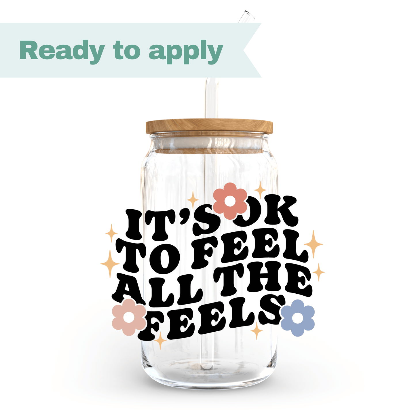 It's ok to feel all the feels - 16oz UVDTF cup wrap #0050