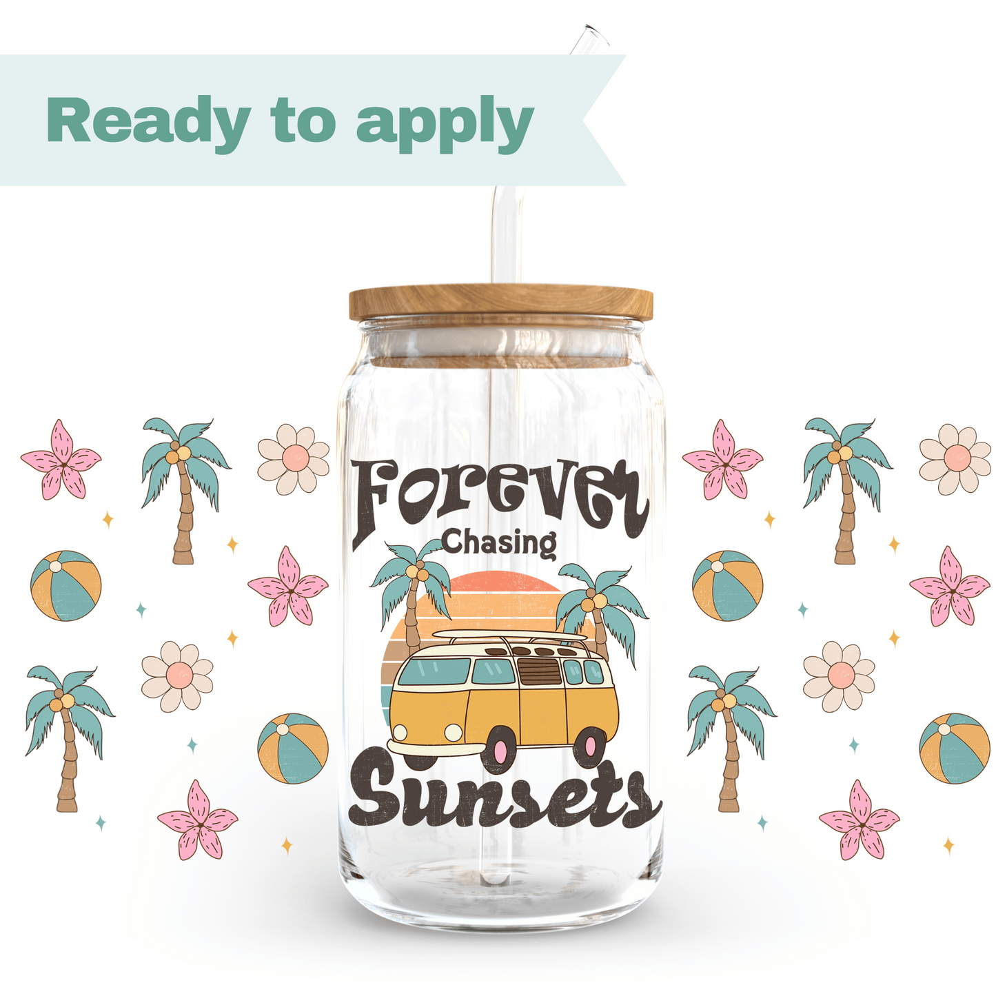 Forever chasing sunset  - 16oz UVDTF cup wrap #0048
